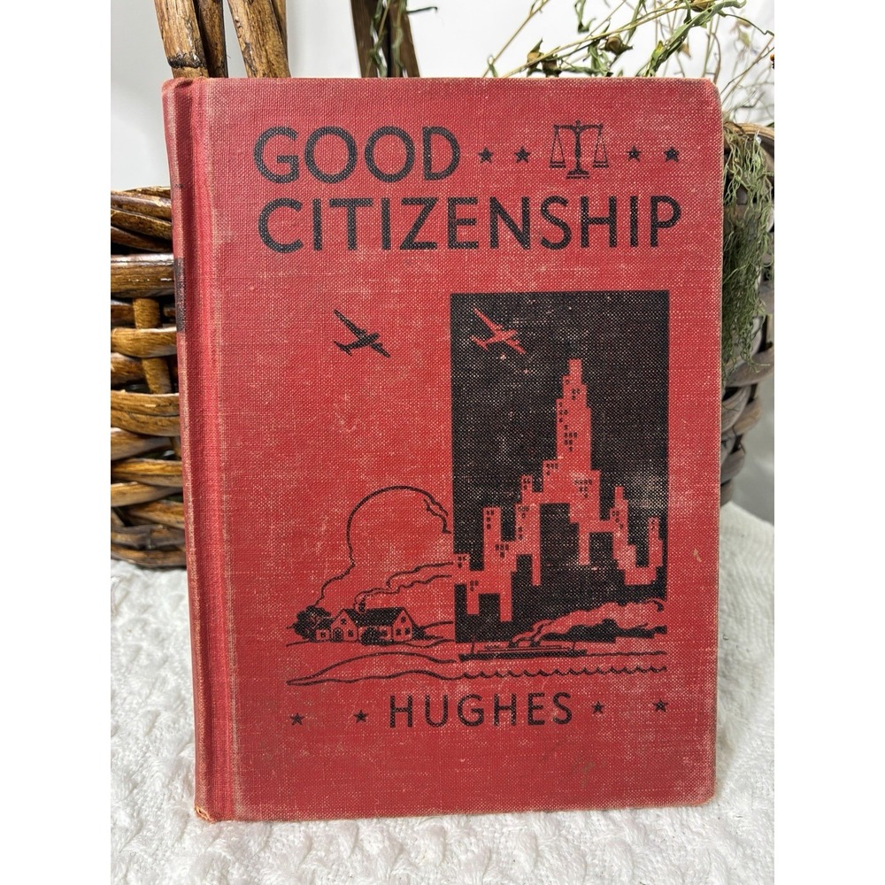 1948 Good Citizenship R.O. Hughes Vintage Civics Textbook Americana School Book